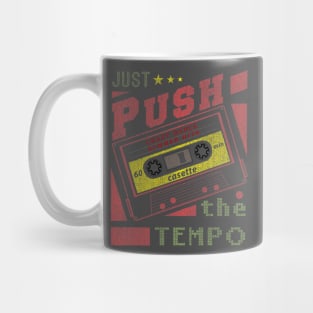 push the tempo Mug